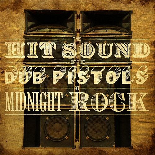 The Hit Sound Of The Dub Pistols At Midnight Rock Various