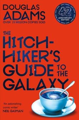 The Hitchhiker's Guide to the Galaxy: 42nd Anniversary Edition Adams Douglas