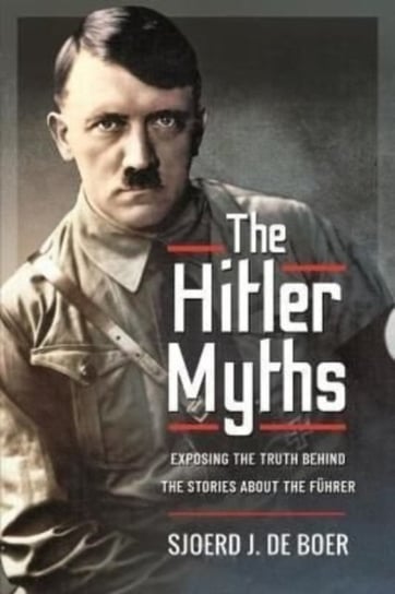 The Hitler Myths J. De Boer