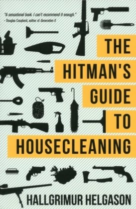 The Hitman's Guide to Housecleaning Helgason Hallgrimur