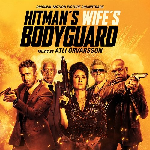 The Hitman's Wife's Bodyguard (Original Motion Picture Soundtrack) Atli Örvarsson