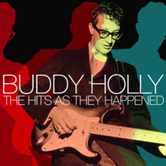The Hits As They Happened Buddy Holly, The Crickets
