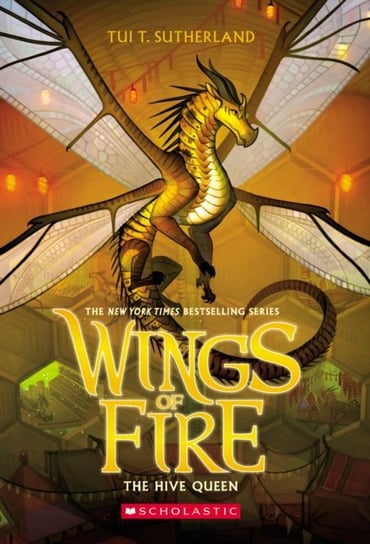 The Hive Queen (Wings of Fire, Book 12) Sutherland Tui T.