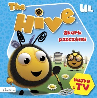 The Hive. Ul. Skarb pszczółki Opracowanie zbiorowe