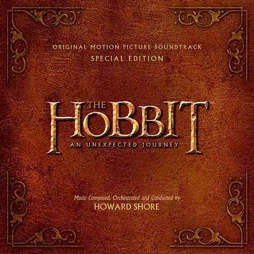 The Hobbit: An Unexpected Journey (Original Motion Picture Soundtrack) Howard Shore