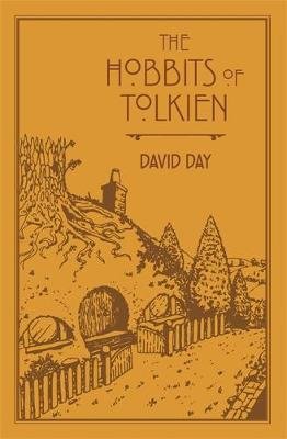 The Hobbits of Tolkien: An Illustrated Exploration of Tolkien's Hobbits, and the Sources that Inspired his Work from Myth, Literature and History Day David