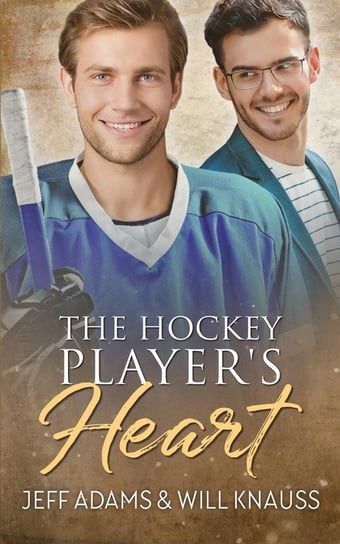 The Hockey Player's Heart Adams Jeff