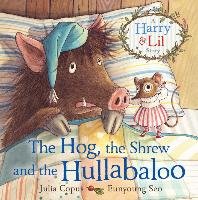 The Hog, the Shrew and the Hullabaloo Copus Julia