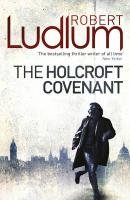 The Holcroft Covenant Ludlum Robert