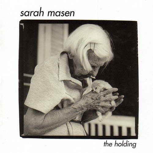 The Holding Sarah Masen