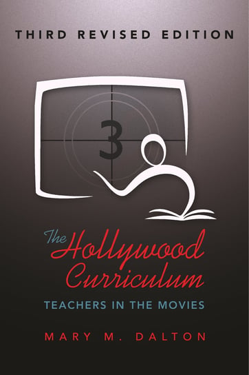 The Hollywood Curriculum Dalton Mary M.