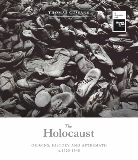 The Holocaust: Origins, History and Aftermath c.1920-1945 Cussans Thomas, Memorial de la Shoah