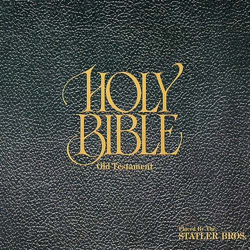 The Holy Bible - Old Testament The Statler Brothers
