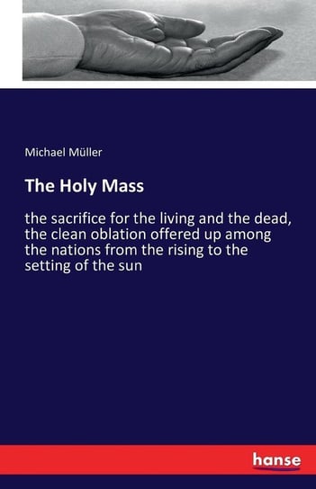 The Holy Mass Müller Michael