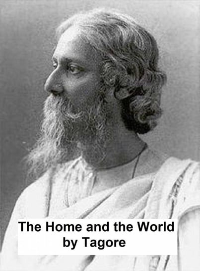 The Home and the World Tagore Rabindranath