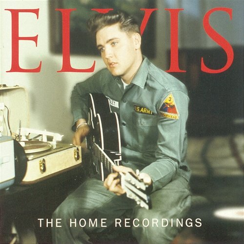 The Home Recordings Elvis Presley