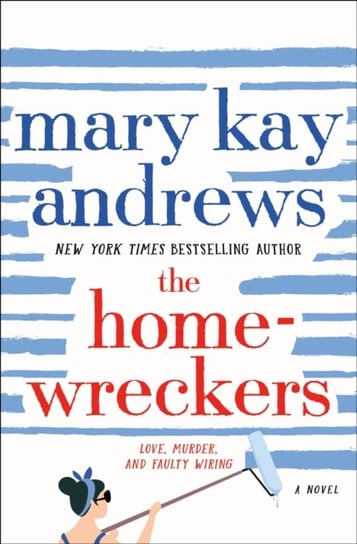 The Homewreckers: A Novel Mary Kay Andrews