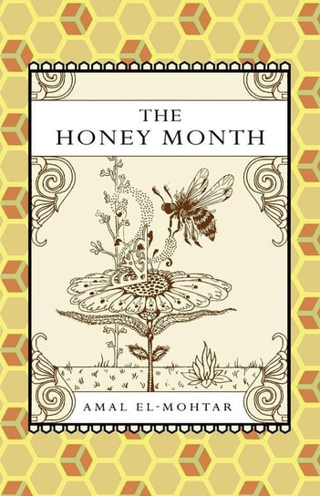 The Honey Month El-Mohtar Amal