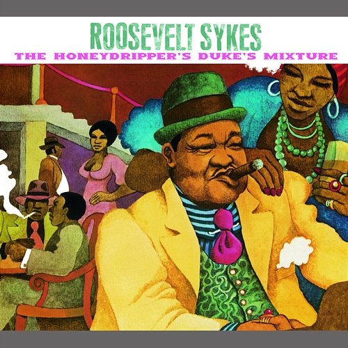 The Honeydripper's Duke's Mixture Roosevelt Sykes