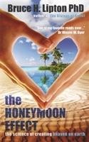 The Honeymoon Effect Lipton Bruce H.