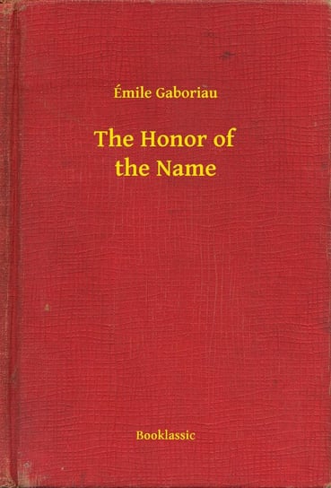 The Honor of the Name - ebook epub Emile Gaboriau