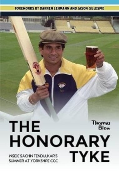 The Honorary Tyke: Inside Sachin Tendulkars summer at Yorkshire CCC Thomas Blow