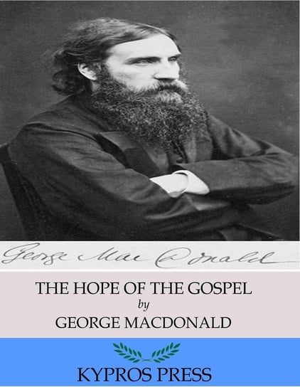 The Hope of the Gospel MacDonald George