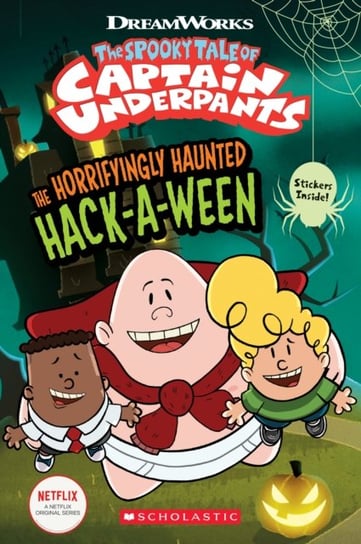 The Horrifyingly Haunted Hack-A-Ween (The Epic Tales of Captain Underpants TV: Comic Reader) Rusu Meredith