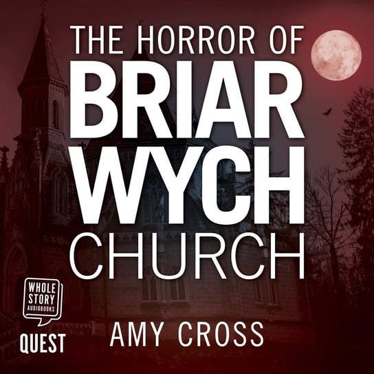 The Horror of Briarwych Church Amy Cross