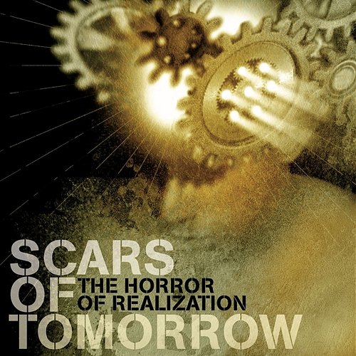 The Horror Of Realization Scars Of Tomorrow