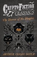 The Horror of the Heights (Cryptofiction Classics - Weird Tales of Strange Creatures) Doyle Arthur Conan