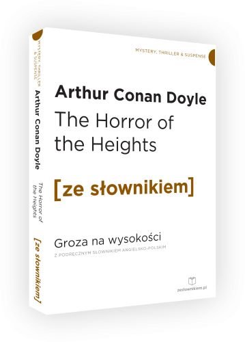 The Horror of the Heights. Groza na wysokości z podręcznym słownikiem angielsko-polskim Doyle Arthur Conan