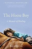 The Horse Boy: A Memoir of Healing Isaacson Rupert