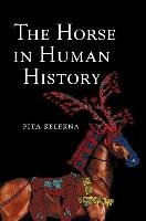 The Horse in Human History Kelekna Pita