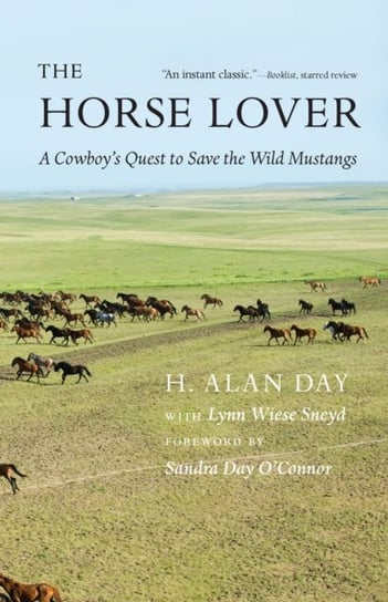 The Horse Lover: A Cowboy's Quest to Save the Wild Mustangs University of Nebraska Press