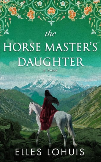 The Horse Master's Daughter Elles Lohuis
