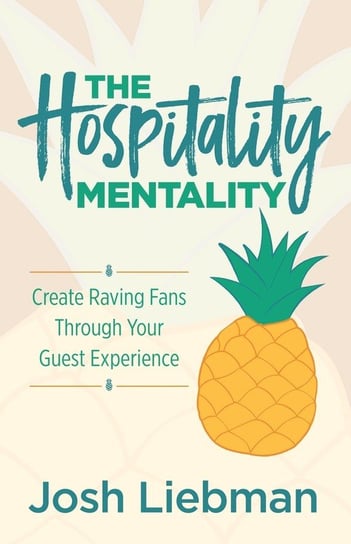 The Hospitality Mentality Josh Liebman