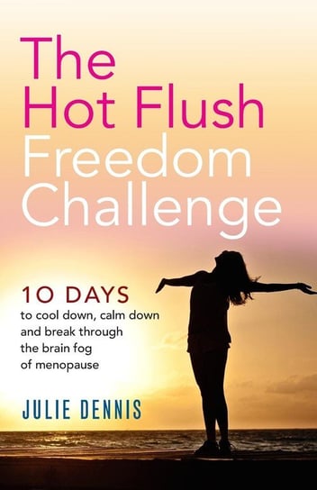 The Hot Flush Freedom Challenge Julie Dennis