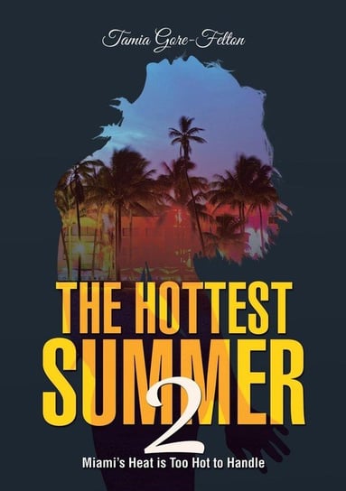 The Hottest Summer 2 Gore-Felton Tamia