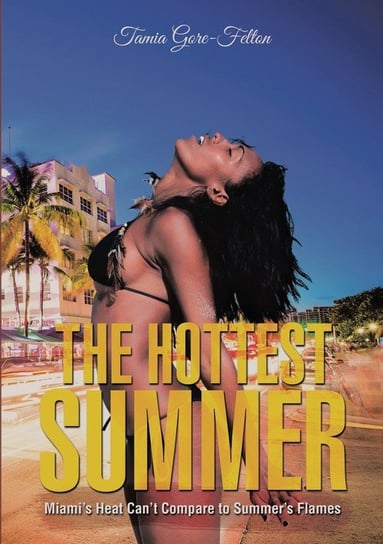The Hottest Summer Gore-Felton Tamia