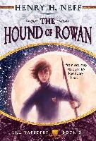 The Hound of Rowan: Book One of the Tapestry Neff Henry H.