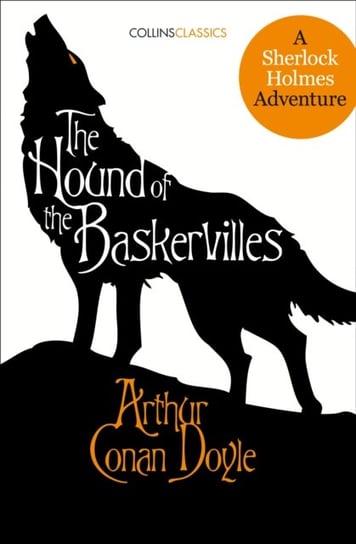 The Hound of the Baskervilles. A Sherlock Holmes Adventure Conan-Doyle Arthur