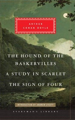 The Hound of the Baskervilles, A Study in Scarlet, the Sign of Four Doyle Arthur Conan