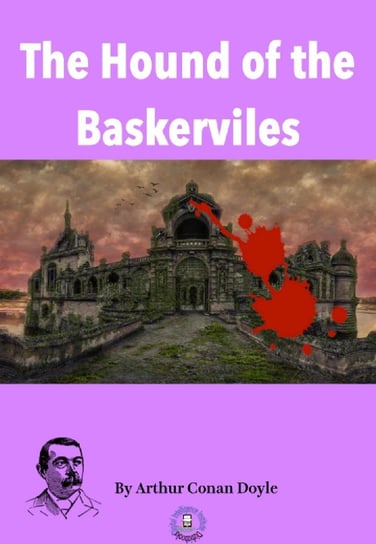 The Hound of the Baskervilles Doyle Arthur Conan