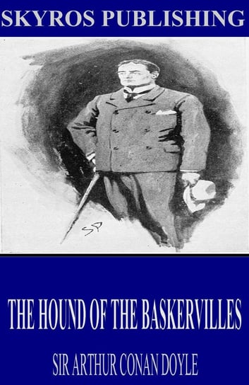 The Hound of the Baskervilles Doyle Sir Arthur Conan