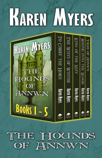The Hounds of Annwn (1-5) Karen Myers