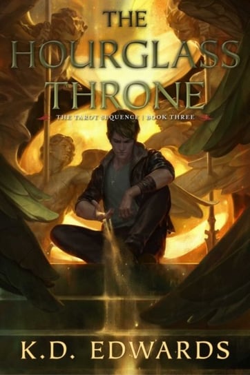 The Hourglass Throne: The Tarot Sequence Book Three K. D. Edwards