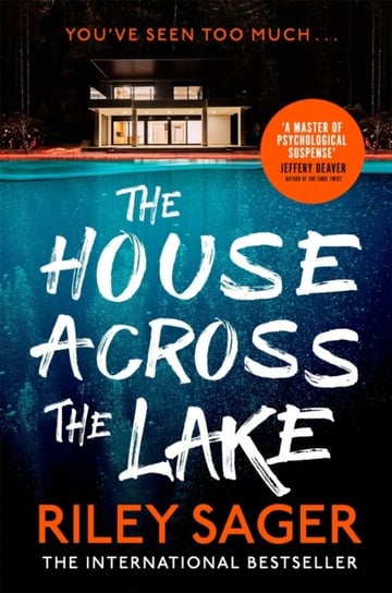 The House Across the Lake: the 2022 sensational new suspense thriller from the internationally bests Sager Riley