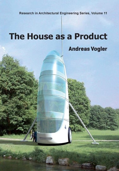 The House as a Product Vogler Andreas