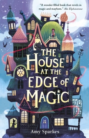 The House at the Edge of Magic Sparkes Amy